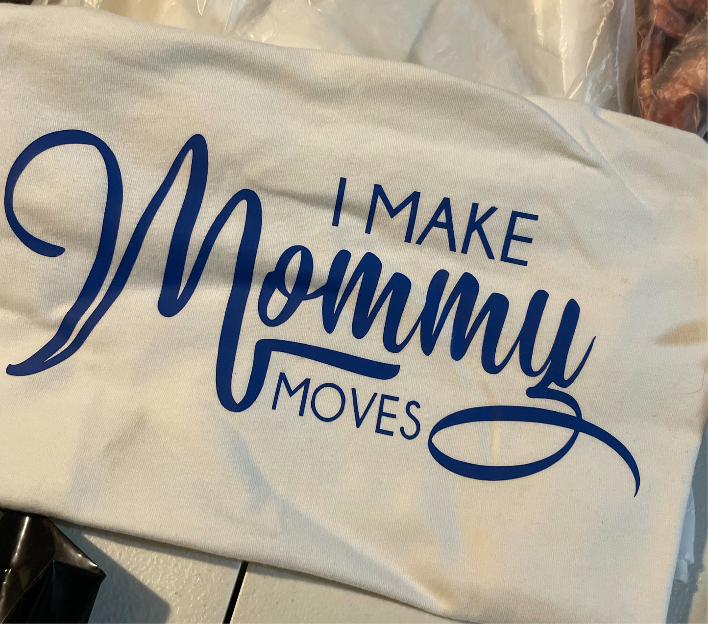 The Mommy Moves Tee-White Tee (Choose Your Font Color)